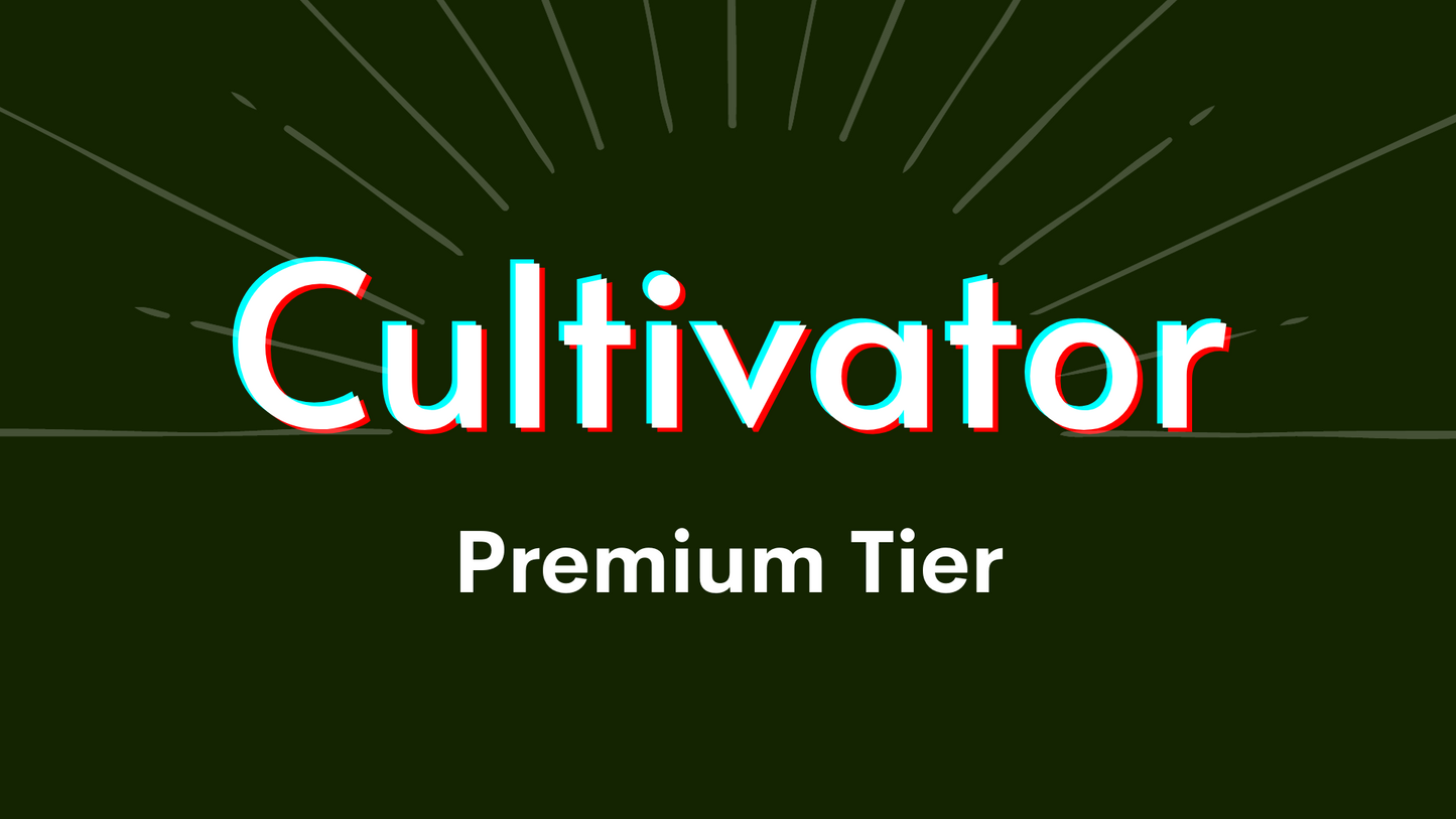 Cultivator Premium Tier
